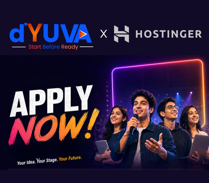 d’YUVA × Hostinger — Apply Now! Your Idea. Your Stage. Your Future.